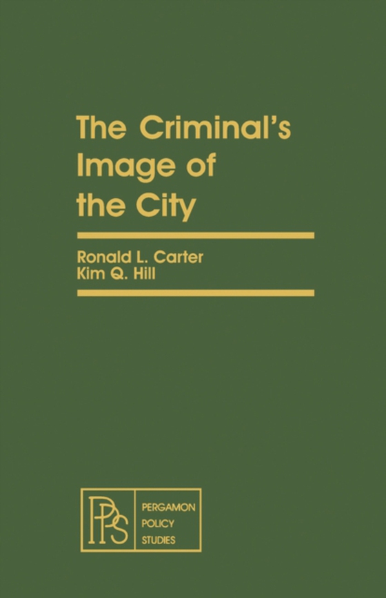 Criminal's Image of the City (e-bog) af Hill, Kim Q.