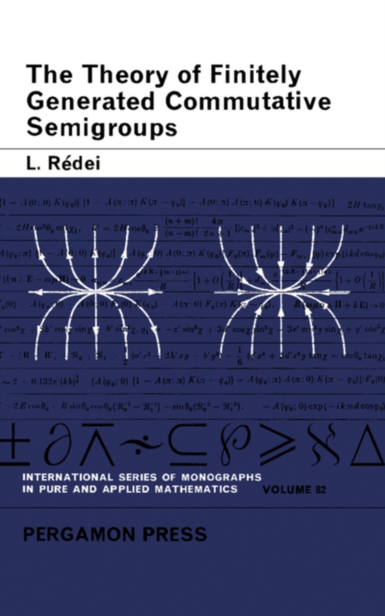 Theory of Finitely Generated Commutative Semigroups (e-bog) af Redei, L.