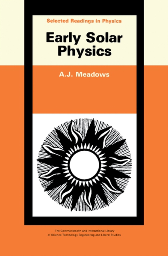 Early Solar Physics (e-bog) af Meadows, A. J.