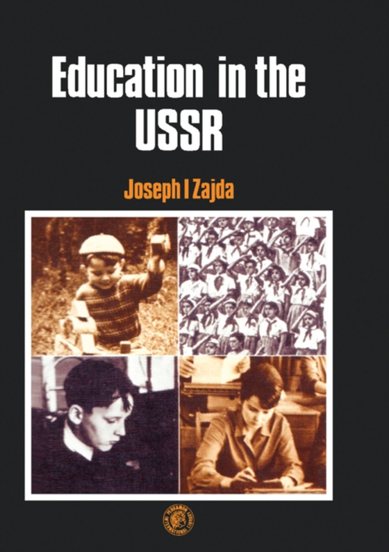 Education in the USSR (e-bog) af Zajda, Joseph I.