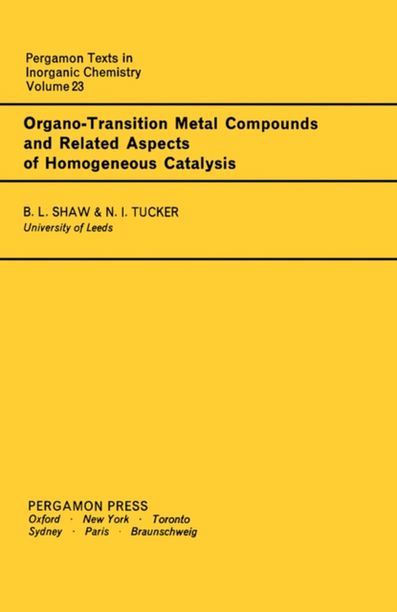 Organo-Transition Metal Compounds and Related Aspects of Homogeneous Catalysis (e-bog) af Tucker, N. I.