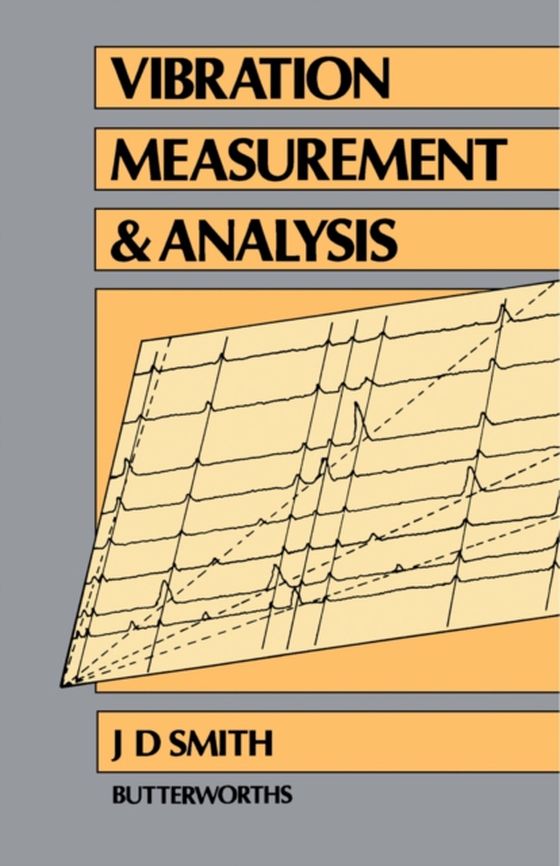 Vibration Measurement and Analysis (e-bog) af Smith, J. D.