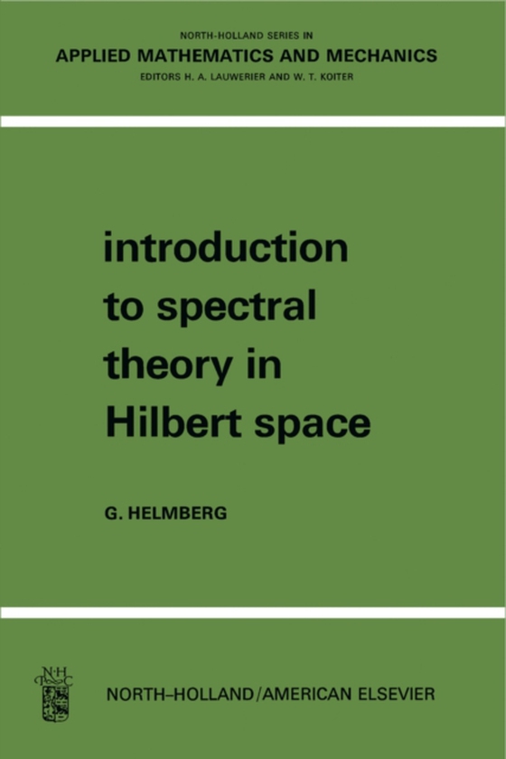 Introduction to Spectral Theory in Hilbert Space (e-bog) af Helmberg, Gilbert