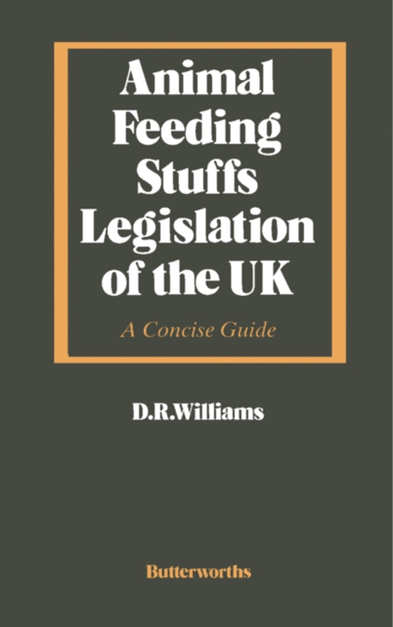 Animal Feeding Stuffs Legislation of the UK (e-bog) af Williams, David R