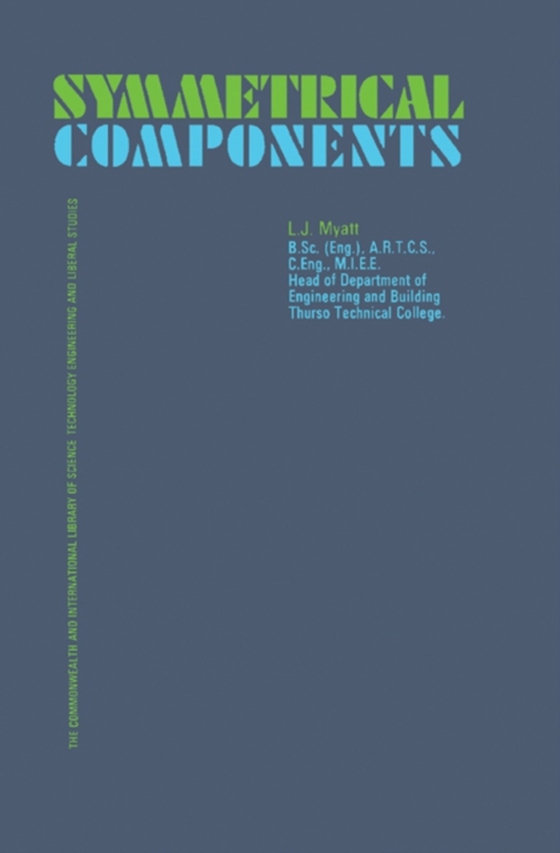 Symmetrical Components (e-bog) af Myatt, L. J.