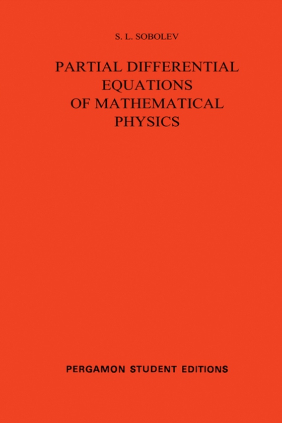 Partial Differential Equations of Mathematical Physics (e-bog) af Sobolev, S. L.