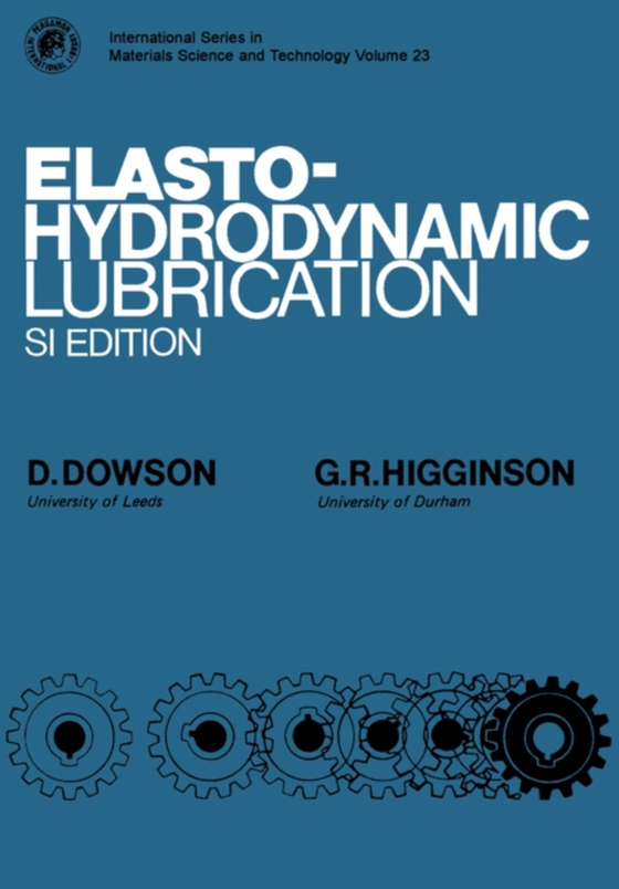 Elasto-Hydrodynamic Lubrication (e-bog) af Higginson, G. R.