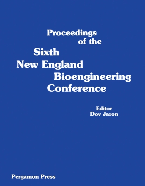 Proceedings of the Sixth New England Bioengineering Conference (e-bog) af -