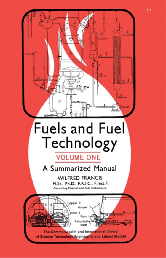 Fuels and Fuel Technology (e-bog) af Francis, Wilfrid