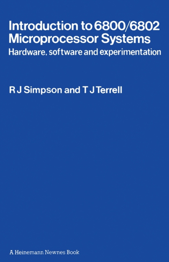 Introduction to 6800/6802 Microprocessor Systems (e-bog) af Terrell, Trevor J.