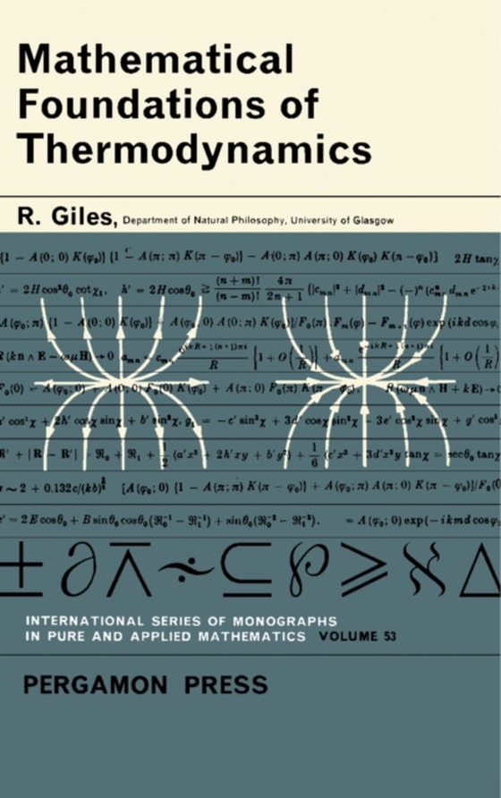 Mathematical Foundations of Thermodynamics (e-bog) af Giles, R.