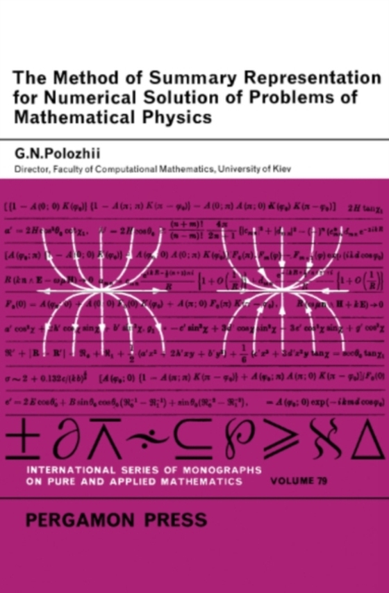 Method of Summary Representation for Numerical Solution of Problems of Mathematical Physics (e-bog) af Polozhii, G. N.