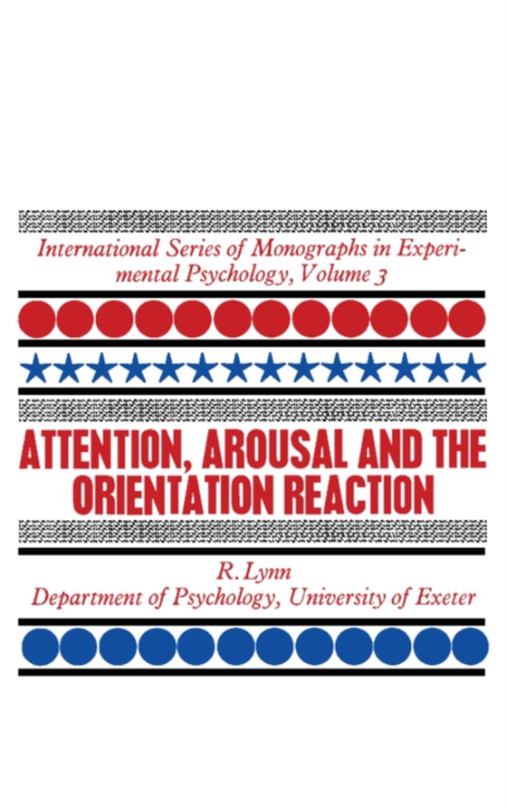 Attention, Arousal and the Orientation Reaction (e-bog) af Lynn, R.