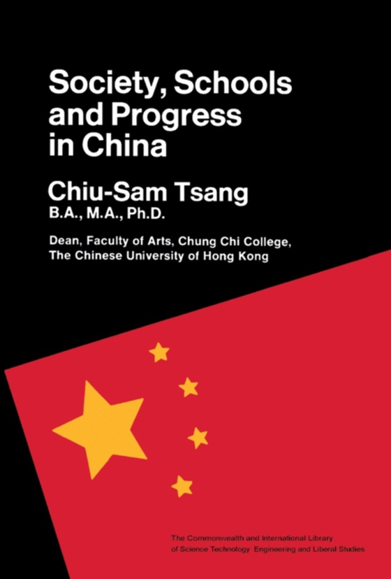 Society, Schools and Progress in China (e-bog) af Tsang, Chiu-Sam