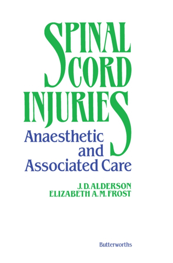 Spinal Cord Injuries (e-bog) af Frost, Elizabeth A.M.