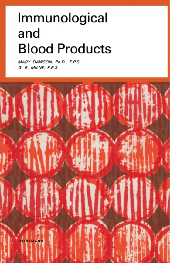 Immunological and Blood Products (e-bog) af Milne, G. R.