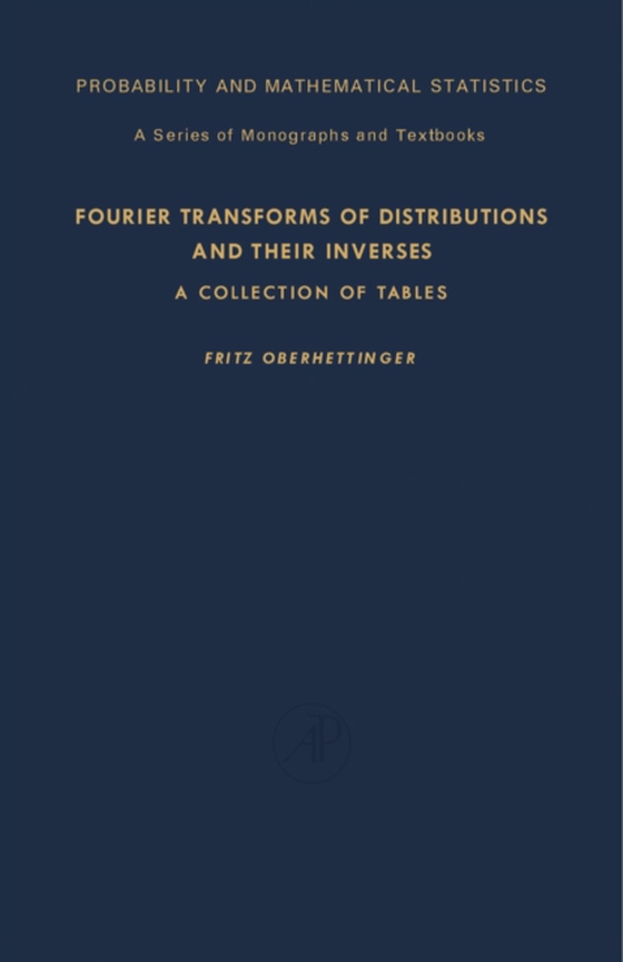 Fourier Transforms of Distributions and Their Inverses (e-bog) af Oberhettinger, Fritz