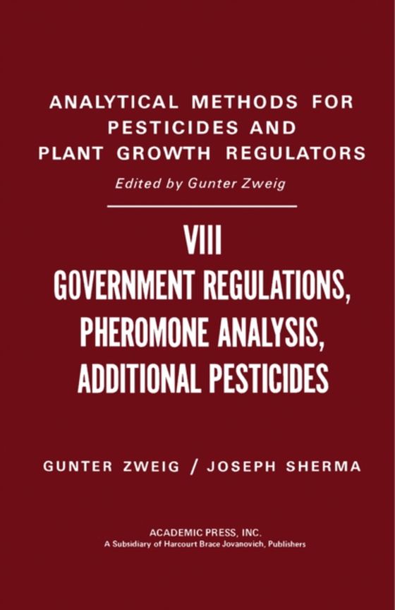 Government Regulations, Pheromone Analysis, Additional Pesticides (e-bog) af -