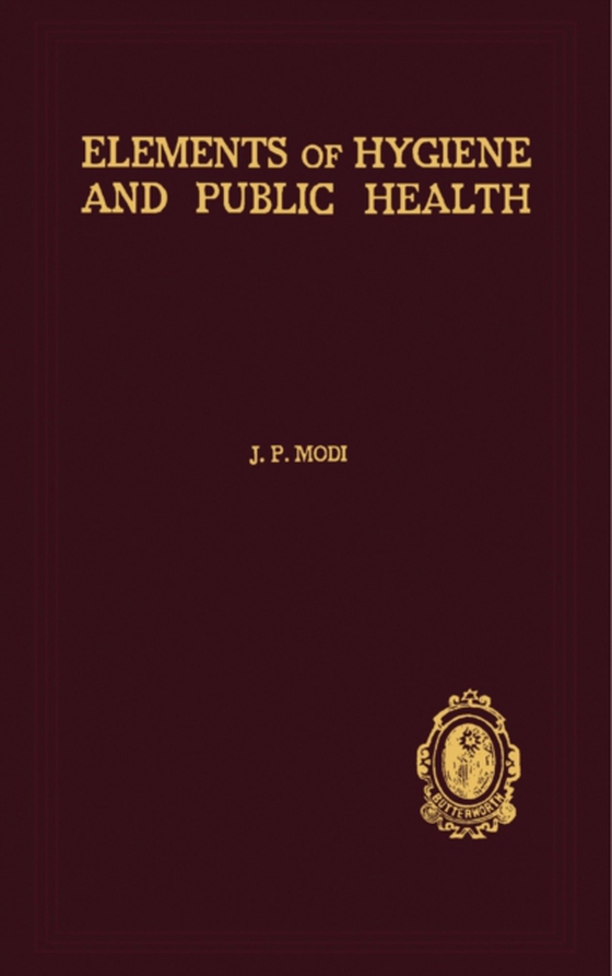 Elements of Hygiene and Public Health (e-bog) af Modi, Rai Bahadur Jaising P.