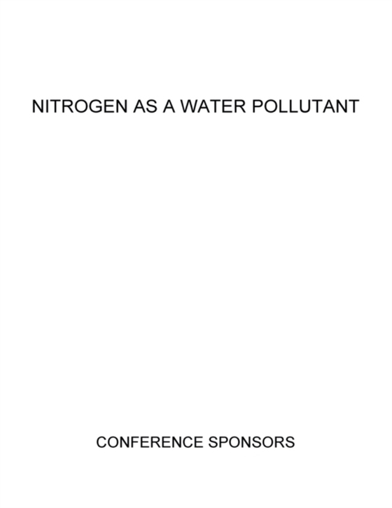 Proceedings of the Conference on Nitrogen as a Water Pollutant (e-bog) af -