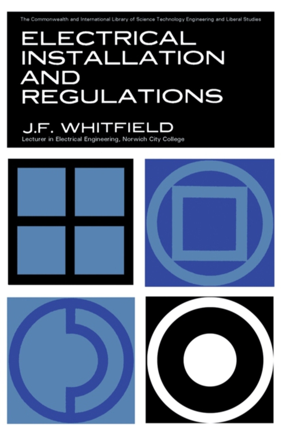 Electrical Installations and Regulations (e-bog) af Whitfield, J. F.