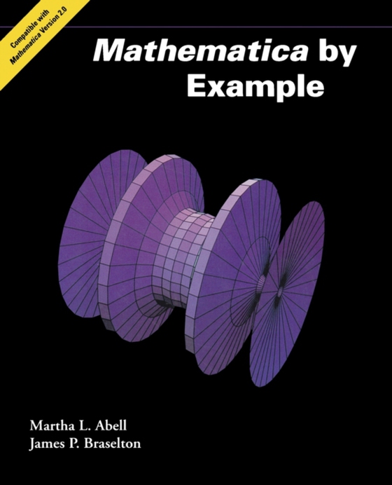 Mathematica by Example (e-bog) af Braselton, James P.