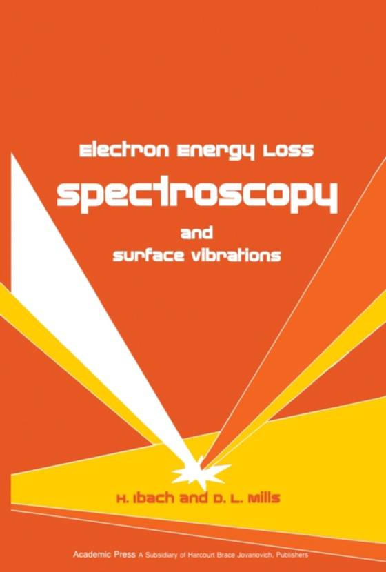 Electron Energy Loss Spectroscopy and Surface Vibrations (e-bog) af Mills, D. L.