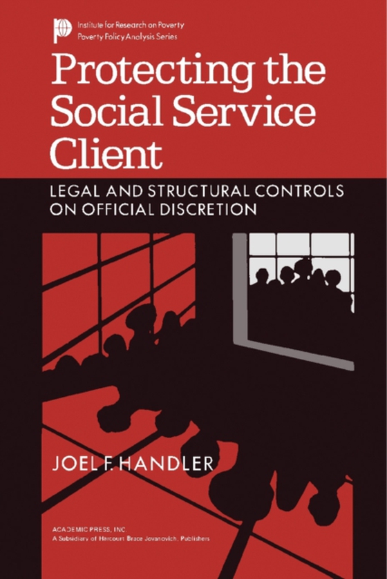 Protecting the Social Service Client (e-bog) af Handler, Joel F.