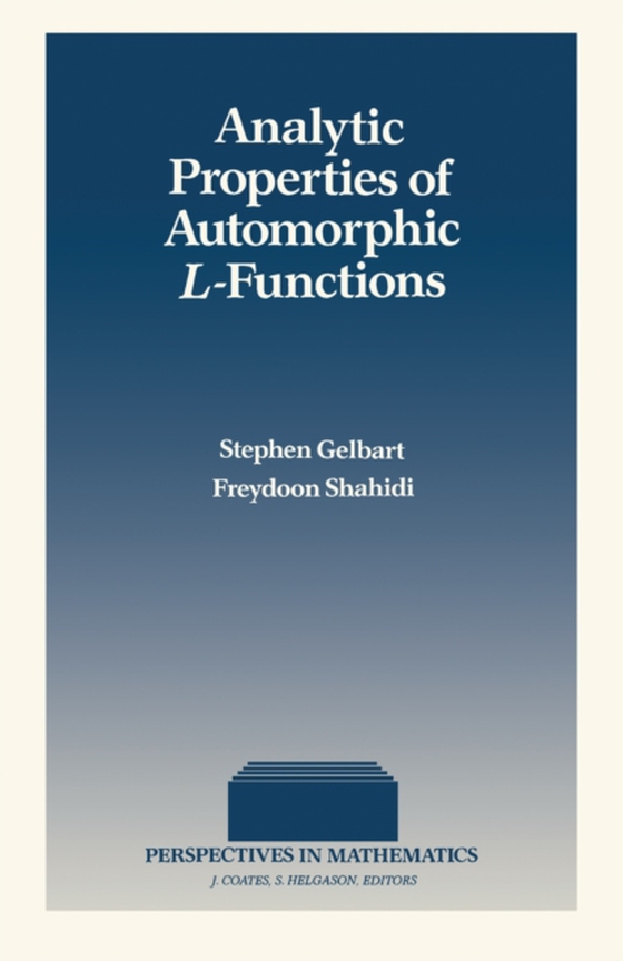 Analytic Properties of Automorphic L-Functions (e-bog) af Shahidi, Freydoon