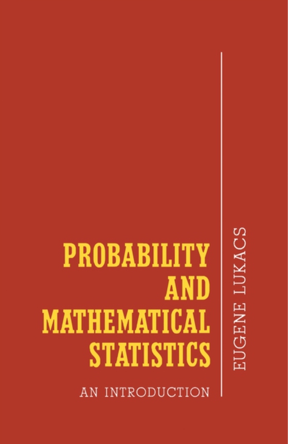 Probability and Mathematical Statistics (e-bog) af Lukacs, Eugene