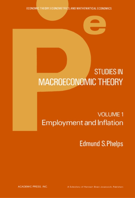 Studies in Macroeconomic Theory (e-bog) af Phelps, Edmund S.