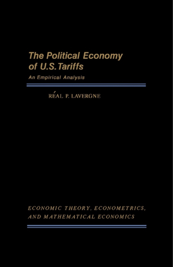 Political Economy of U.S. Tariffs (e-bog) af Lavergne, Real P.