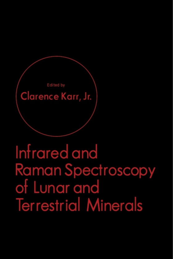 Infrared and Raman Spectroscopy of Lunar and Terrestrial Minerals (e-bog) af -