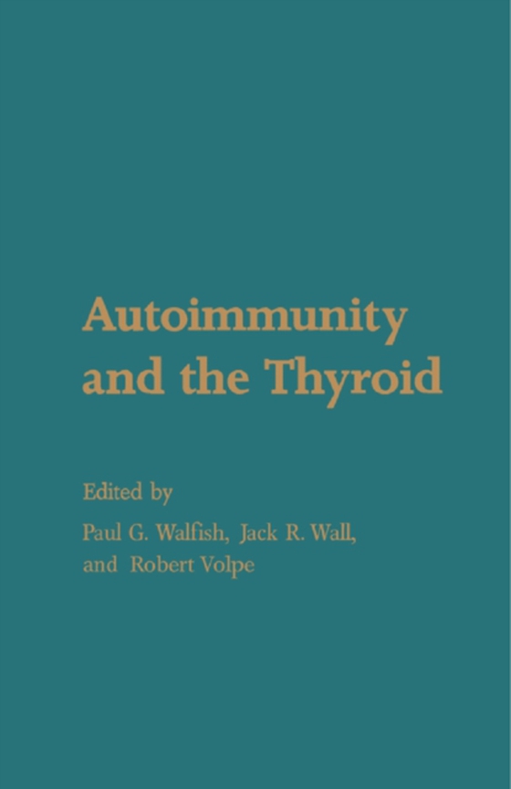 Autoimmunity and the Thyroid (e-bog) af -