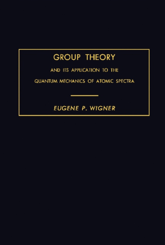 Group Theory (e-bog) af Wigner, Eugene P.