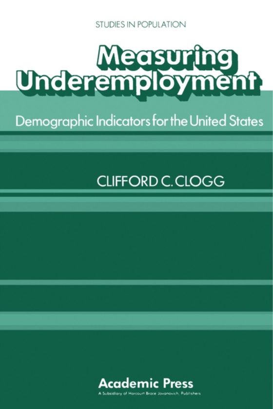 Measuring Underemployment (e-bog) af Clogg, Clifford C.