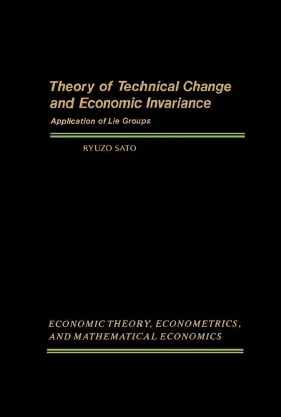 Theory of Technical Change and Economic Invariance (e-bog) af Sato, Ryuzo