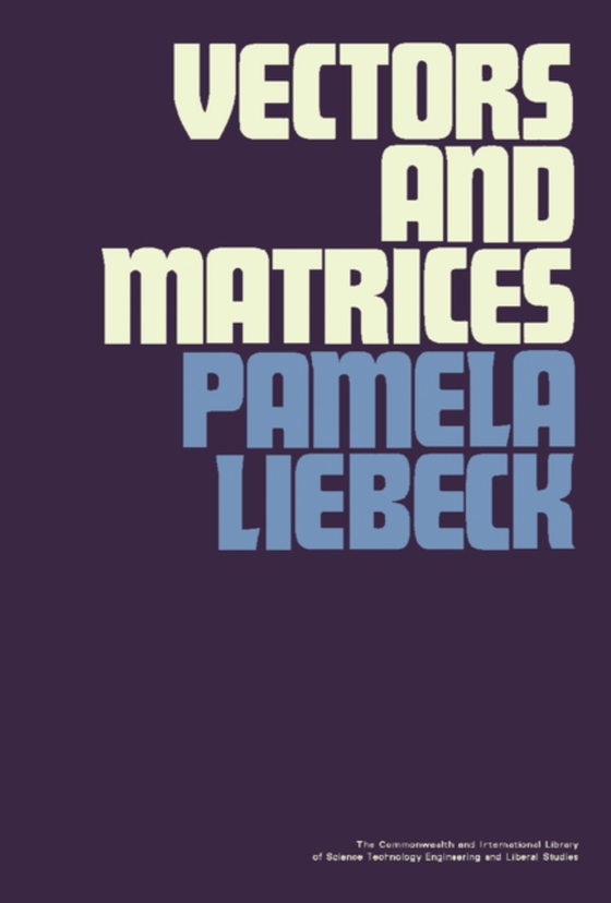 Vectors and Matrices (e-bog) af Liebeck, Pamela