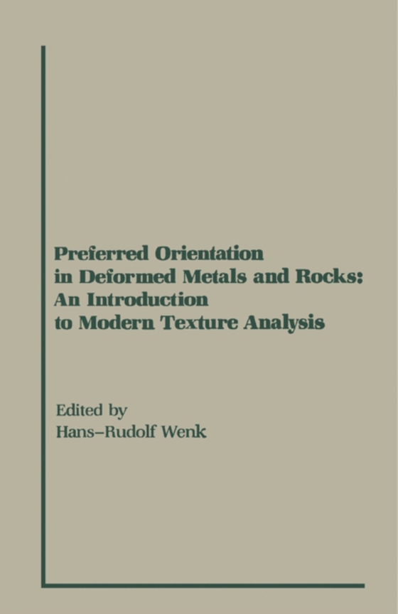 Preferred Orientation in Deformed Metal and Rocks (e-bog) af -