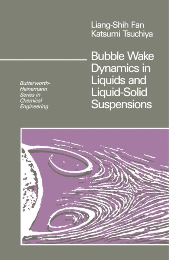 Bubble Wake Dynamics in Liquids and Liquid-Solid Suspensions (e-bog) af Tsuchiya, Katsumi