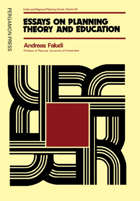 Essays on Planning Theory and Education (e-bog) af Faludi, A.