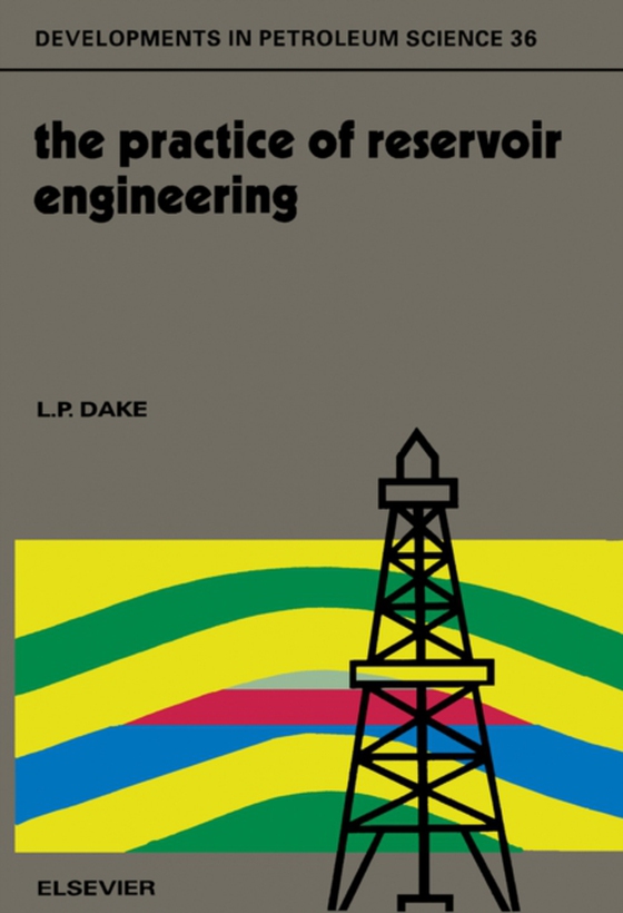 Practice of Reservoir Engineering (e-bog) af Dake, L.P.