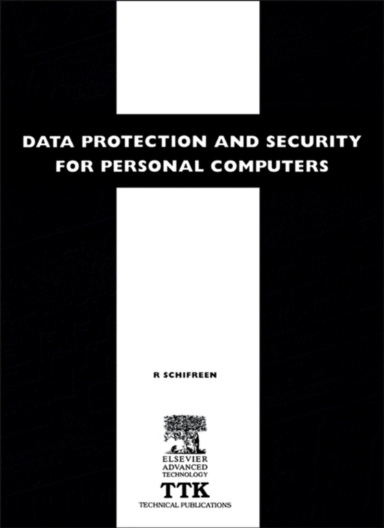 Data Protection and Security for Personal Computers (e-bog) af Schifreen, R.