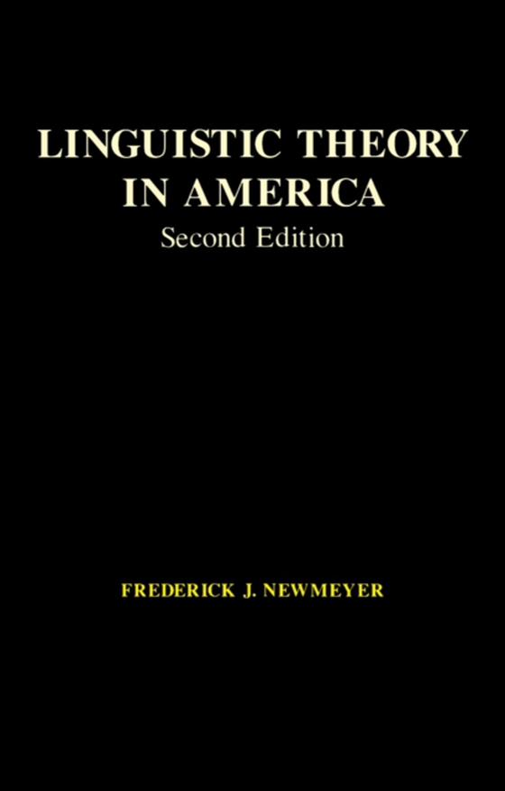 Linguistic Theory in America (e-bog) af Newmeyer, Frederick J.