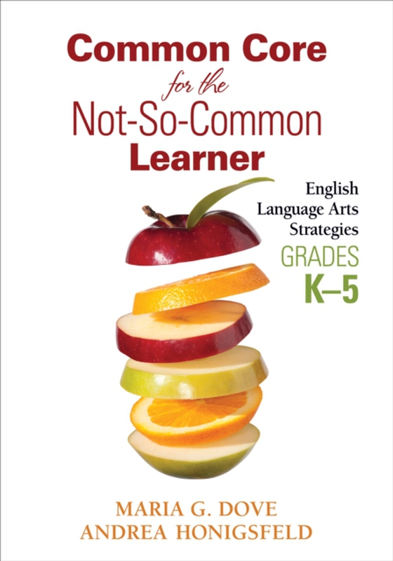 Common Core for the Not-So-Common Learner, Grades K-5 (e-bog) af Honigsfeld, Andrea