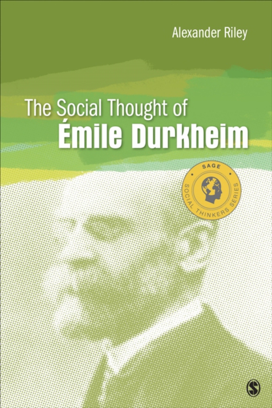 Social Thought of Emile Durkheim (e-bog) af Riley, Alexander