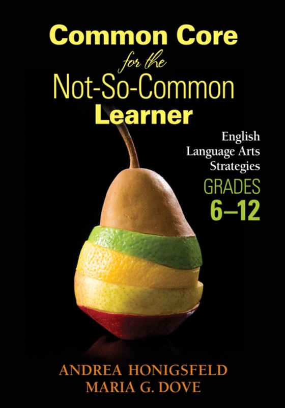 Common Core for the Not-So-Common Learner, Grades 6-12 (e-bog) af Dove, Maria G.
