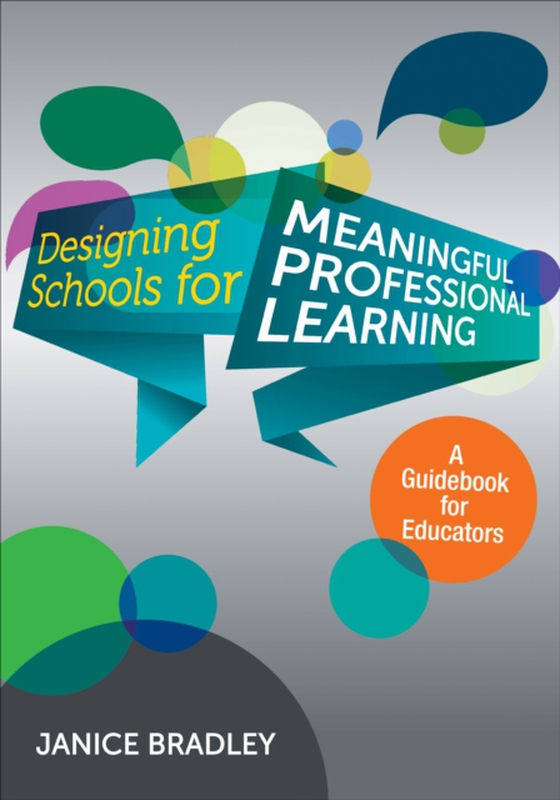 Designing Schools for Meaningful Professional Learning (e-bog) af Bradley, Janice