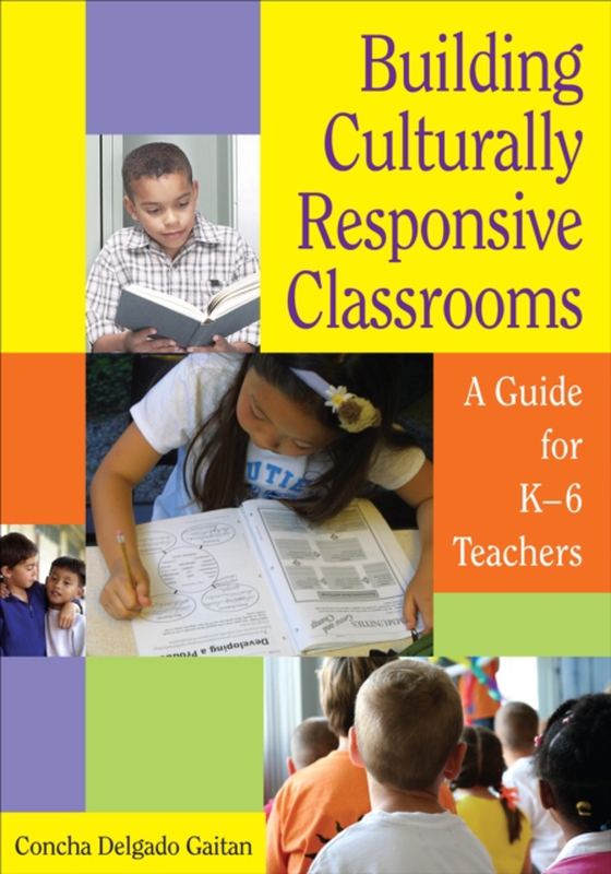 Building Culturally Responsive Classrooms (e-bog) af Gaitan, Concha Delgado