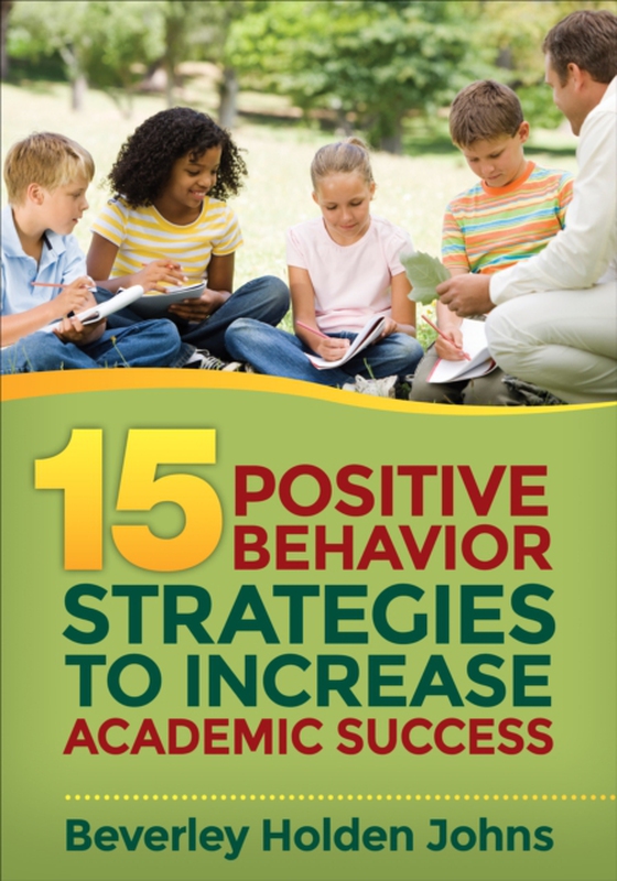 Fifteen Positive Behavior Strategies to Increase Academic Success (e-bog) af Johns, Beverley Holden